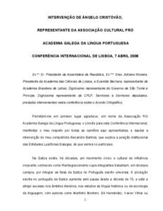 INTERVENÇÃO DE ÂNGELO CRISTÓVÃO, REPRESENTANTE DA ASSOCIAÇÃO CULTURAL PRÓ ACADEMIA GALEGA DA LÍNGUA PORTUGUESA