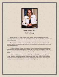 Donna Ritchey, APR Godwin Group Donna Ritchey is a Senior Partner, Chief Strategy Officer and President, Saviuum Consulting. Donna brings a bottom-line approach to strategic planning, branding, reputation and issues mana