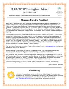 AAUW Wilmington News November 2011 Newsletter Editor: Amanda Boomershine () Message from the President We’re off to a good start! We have completed and distributed the new directory, participated b