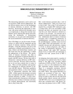 1998 CONFERENCE ON THE LABORATORY SCIENCE OF HIV  IMMUNOLOGIC PARAMETERS OF HIV Michael Lederman, M.D. Professor of Medicine Case Western Reserve University