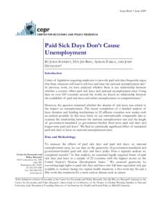 Issue Brief • June[removed]Paid Sick Days Don’t Cause Unemployment BY JOHN SCHMITT, HYE JIN RHO, ALISON EARLE, AND JODY HEYMANN*