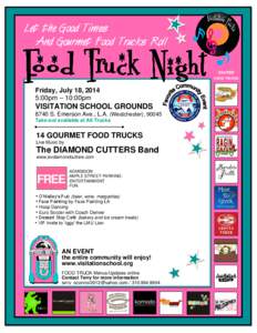 Let the Good Times And Gourmet Food Trucks Roll INVITED FOOD TRUCKS  Friday, July 18, 2014