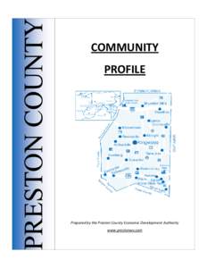 COMMUNITY PROFILE Prepared by the Preston County Economic Development Authority www.prestonwv.com