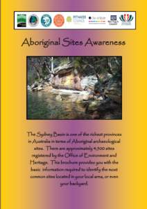 Aboriginal Sites Awareness  The Sydney Basin is one of the richest provinces in Australia in terms of Aboriginal archaeological sites. There are approximately 4,500 sites registered by the Office of Environment and