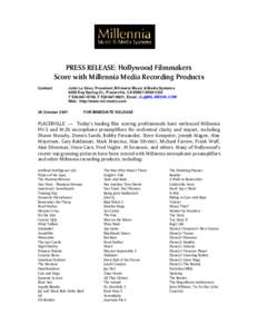 PRESS RELEASE: Hollywood Filmmakers Score with Millennia Media Recording Products Contact: 29 October 2001