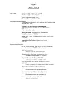 RESUME JAMES V. ROWAN EDUCATION:  Juris Doctor[removed]and Master of Law (1978)