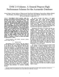 D4M 2.0 Schema: A General Purpose High Performance Schema for the Accumulo Database Jeremy Kepner, Christian Anderson, William Arcand, David Bestor, Bill Bergeron, Chansup Byun, Matthew Hubbell,