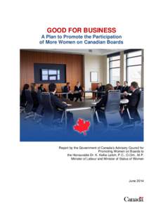 GOOD FOR BUSINESS                                                                                  A Plan to Promote the Participation                                                           of More Women on Canadian B