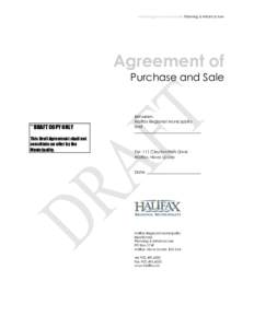 halifax regional municipality Planning & Infrastructure  Agreement of Purchase and Sale  **DRAFT COPY ONLY