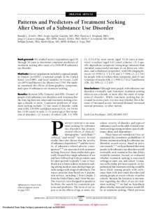 ORIGINAL ARTICLE  Patterns and Predictors of Treatment Seeking After Onset of a Substance Use Disorder Ronald C. Kessler, PhD; Sergio Aguilar-Gaxiola, MD, PhD; Patricia A. Berglund, MBA; Jorge J. Caraveo-Anduaga, MD, MPH