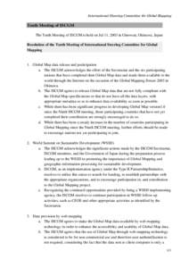 International Steering Committee for Global Mapping  Tenth Meeting of ISCGM The Tenth Meeting of ISCGM is held on Jul 11, 2003 in Ginowan, Okinawa, Japan Resolution of the Tenth Meeting of International Steering Committe