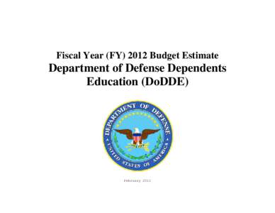 Fiscal Year (FY[removed]Budget Estimate  Department of Defense Dependents Education (DoDDE)  February 2011