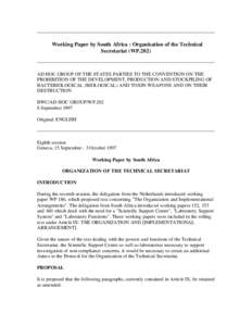 Working Paper by South Africa : Organisation of the Technical Secretariat (WP.202) AD HOC GROUP OF THE STATES PARTIES TO THE CONVENTION ON THE PROHIBITION OF THE DEVELOPMENT, PRODUCTION AND STOCKPILING OF BACTERIOLOGICAL