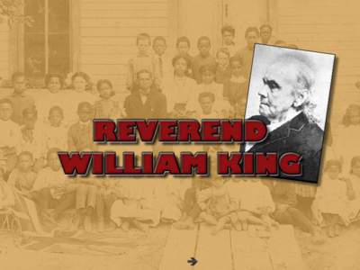 REVEREND WILLIAM KING R  Reverend William King[removed]was born