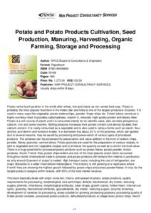 Potato and Potato Products Cultivation, Seed Production, Manuring, Harvesting, Organic Farming, Storage and Processing Author: NPCS Board of Consultants & Engineers Format: Paperback ISBN: [removed]