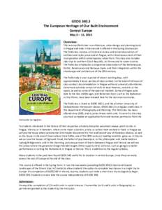GEOGThe European Heritage of Our Built Environment Central Europe May 3 – 15, 2015  Overview: