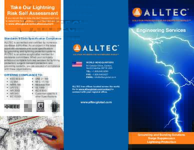 Take Our Lightning Risk Self Assessment If you would like to take the Self Assessment test to determine how protected your facilities are, go to www.alltecglobal.com/selfassessment