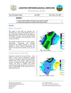 LESOTHO METEOROLOGICAL SERVICES We are at your service. Re sebelise Agro-Met Monthly Update:  June 2009