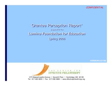 CONFIDENTIAL  Grantee Perception Report ® ®