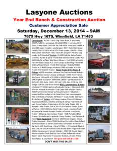 Lasyone Auctions Year End Ranch & Construction Auction Customer Appreciation Sale Saturday, December 13, 2014 – 9AM 7675 Hwy 167S, Winnfield, LA 71483