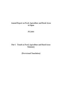 Annual Report on Food, Agriculture and Rural Areas in Japan FY2004 Part 1 Trends in Food, Agriculture and Rural Areas Summary