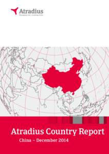 Atradius Country Report China – December 2014 China: Atradius STAR Political Risk Rating*: 3 (Moderate-Low Risk) - Stable *	 The STAR rating runs on a scale from 1 to 10, where 1 represents the lowest risk and 10 the 