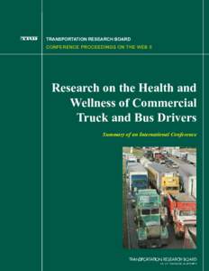 Research on the Health and Wellness of Commercial Truck and Bus Drivers: Summary of an International Conference