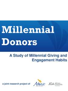 Millennial Donors A Study of Millennial Giving and Engagement Habits  a joint research project of