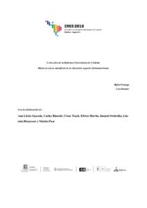 !  A cien años de la Reforma Universitaria de Córdoba. Hacia un nuevo manifiesto de la educación superior latinoamericana  Rafael Guarga