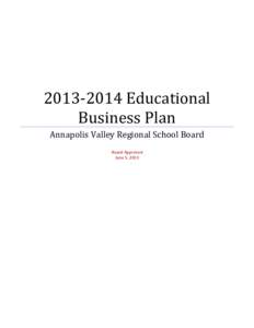 [removed]Educational Business Plan Annapolis Valley Regional School Board Board Approved June 5, 2013