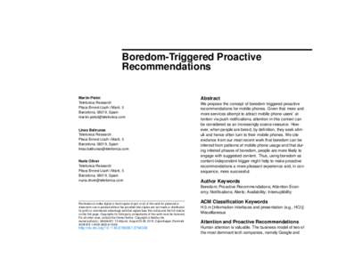 Boredom-Triggered Proactive Recommendations Martin Pielot Telefonica Research Placa Ernest Lluch i Marti, 5 Barcelona, 08019, Spain