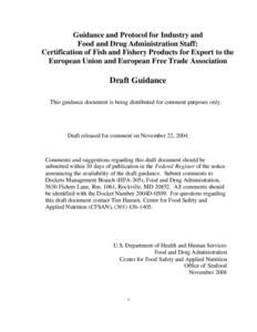 Guidance and Protocol for Industry and Food and Drug Administration Staff: Certification of Fish and Fishery Products for Export to the European Union and European Free Trade Association  Draft Guidance