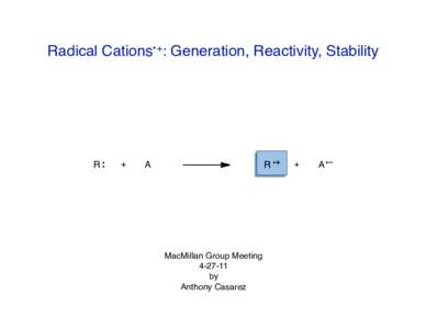 Radical Cations•+: Generation, Reactivity, Stability
  R A