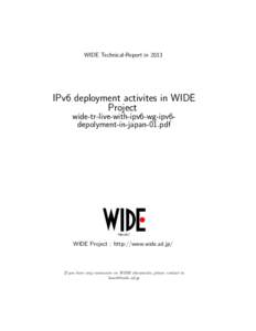 WIDE Technical-Report inIPv6 deployment activites in WIDE Project wide-tr-live-with-ipv6-wg-ipv6depolyment-in-japan-01.pdf