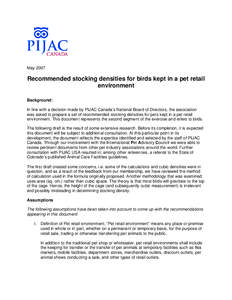 May[removed]Recommended stocking densities for birds kept in a pet retail environment Background: In line with a decision made by PIJAC Canada’s National Board of Directors, the association