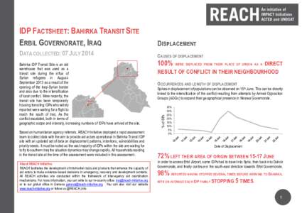 IDP FACTSHEET: BAHIRKA TRANSIT SITE ERBIL GOVERNORATE, IRAQ DISPLACEMENT  DATA COLLECTED: 07 JULY 2014