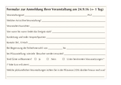 Formular zur Anmeldung Ihrer Veranstaltung am (+- 1 Tag) Veranstaltungsort _____________________________________________________ PLZ ___________ Welcher Art ist Ihre Veranstaltung? _______________________________