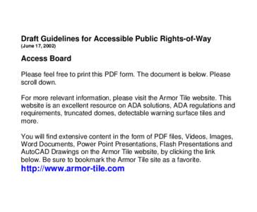 Draft Guidelines for Accessible Public Rights-of-Way (June 17, 2002) Access Board Please feel free to print this PDF form. The document is below. Please scroll down.