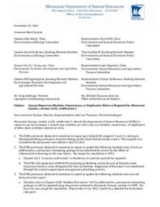 November 25, 2013 Governor Mark Dayton Senator John Marty, Chair Environment and Energy Committee  Representative David Dill, Chair