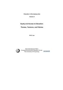 Education in Developing Asia Volume 4 Equity and Access to Education: Themes, Tensions, and Policies