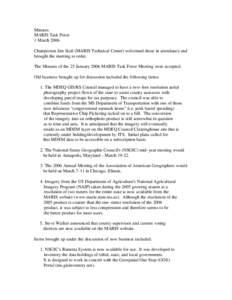 Minutes MARIS Task Force 1 March 2006 Chairperson Jim Steil (MARIS Technical Center) welcomed those in attendance and brought the meeting to order. The Minutes of the 25 January 2006 MARIS Task Force Meeting were accepte