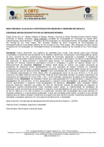 MESA REDONDA: AVALIAÇÃO E INTERVENÇÃO EM OBESIDADE E SÍNDROME METABÓLICA ESQUEMAS INICIAIS DESADAPTATIVOS NA OBESIDADE MÓRBIDA Felipe Quinto da Luz** (Boden Institute of Obesity, Nutrition, Exercise & Eating Disor