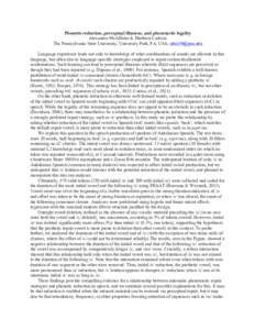 Phonetic reduction, perceptual illusions, and phonotactic legality Alexander McAllister & Matthew Carlson The Pennsylvania State University, University Park, PA, USA;  Language experience leads not only to 