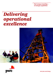 PwC energy consulting – oil and gas capabilities Delivering operational excellence