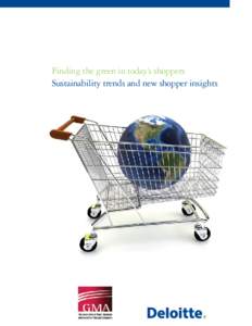 Finding the green in today’s shoppers Sustainability trends and new shopper insights Contents  Executive summary