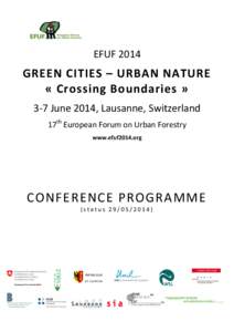 EFUF[removed]GREEN CITIES – URBAN NATURE « Crossing Boundaries » 3-7 June 2014, Lausanne, Switzerland 17th European Forum on Urban Forestry