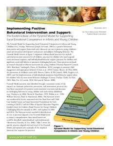 Implementing Positive Behavioral Intervention and Support: The Evidence-Base of the Pyramid Model for Supporting Social Emotional Competence in Infants and Young Children  November, 2014