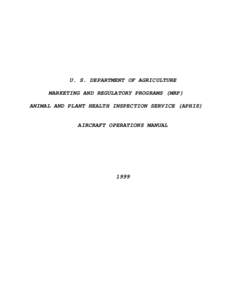 U. S. DEPARTMENT OF AGRICULTURE MARKETING AND REGULATORY PROGRAMS (MRP) ANIMAL AND PLANT HEALTH INSPECTION SERVICE (APHIS) AIRCRAFT OPERATIONS MANUAL