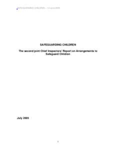 SAFEGUARDING CHILDREN – 10 June[removed]SAFEGUARDING CHILDREN The second joint Chief Inspectors’ Report on Arrangements to Safeguard Children