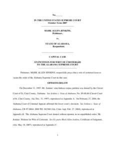 No.______ IN THE UNITED STATES SUPREME COURT October Term 2007 _____________________________ MARK ALLEN JENKINS, Petitioner,